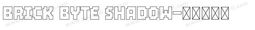 Brick Byte Shadow字体转换